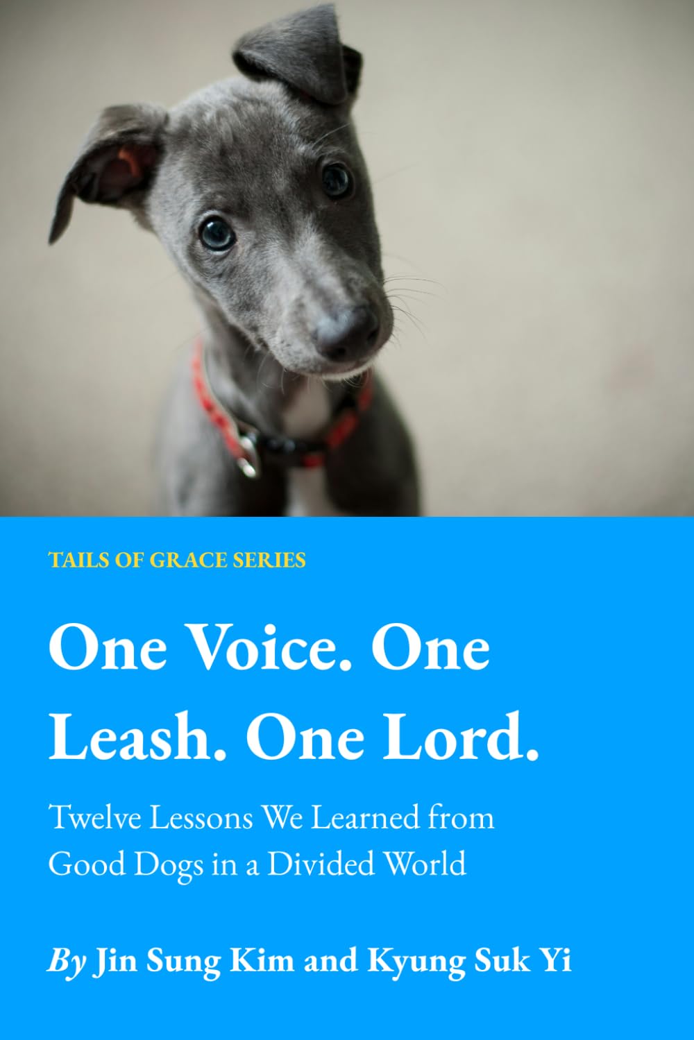 Cover of Book 03: One Voice. One Leash. One Lord.